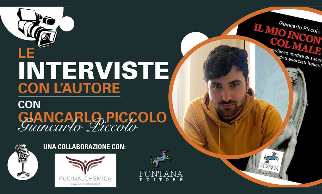 Il mio incontro col Male. Intervista con Giancarlo Piccolo - Fontana Editore