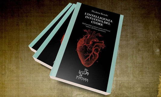 Recensione: L'intelligenza intuitiva del cuore di Nicoletta Bartolo - Fontana Editore