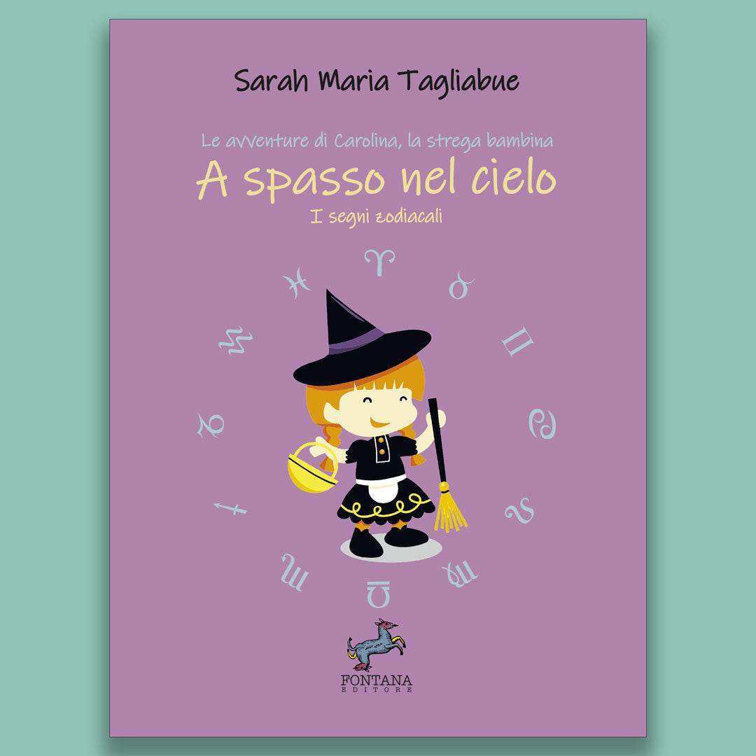 A spasso nel cielo: i segni zodiacali - Fontana Editore