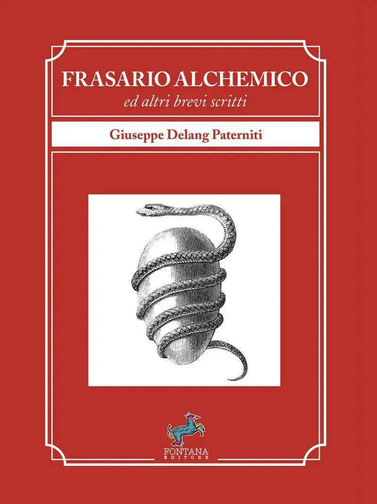 Frasario Alchemico e altri brevi scritti - Fontana Editore