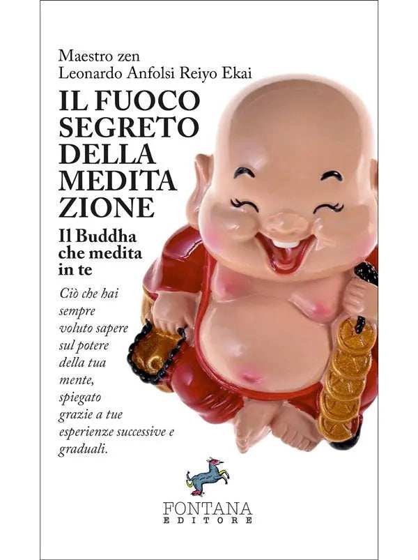 Il fuoco segreto della meditazione - Fontana Editore