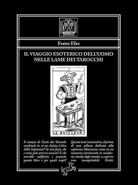 Il viaggio esoterico dell’uomo nelle lame dei Tarocchi - Fontana Editore