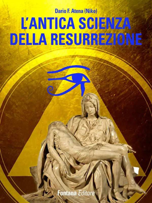 L' antica scienza della resurrezione - Fontana Editore