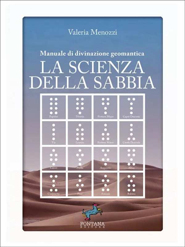 La scienza della sabbia. Manuale di divinazione geomantica - Fontana Editore