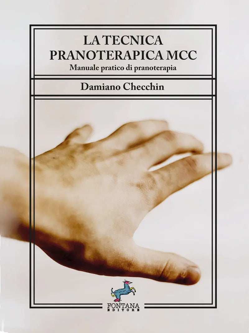 La tecnica pranoterapica MCC - Fontana Editore