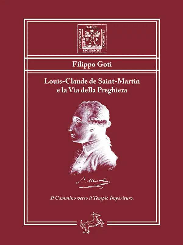 Louis-Claude de Saint-Martin la Via della Preghiera - Fontana Editore