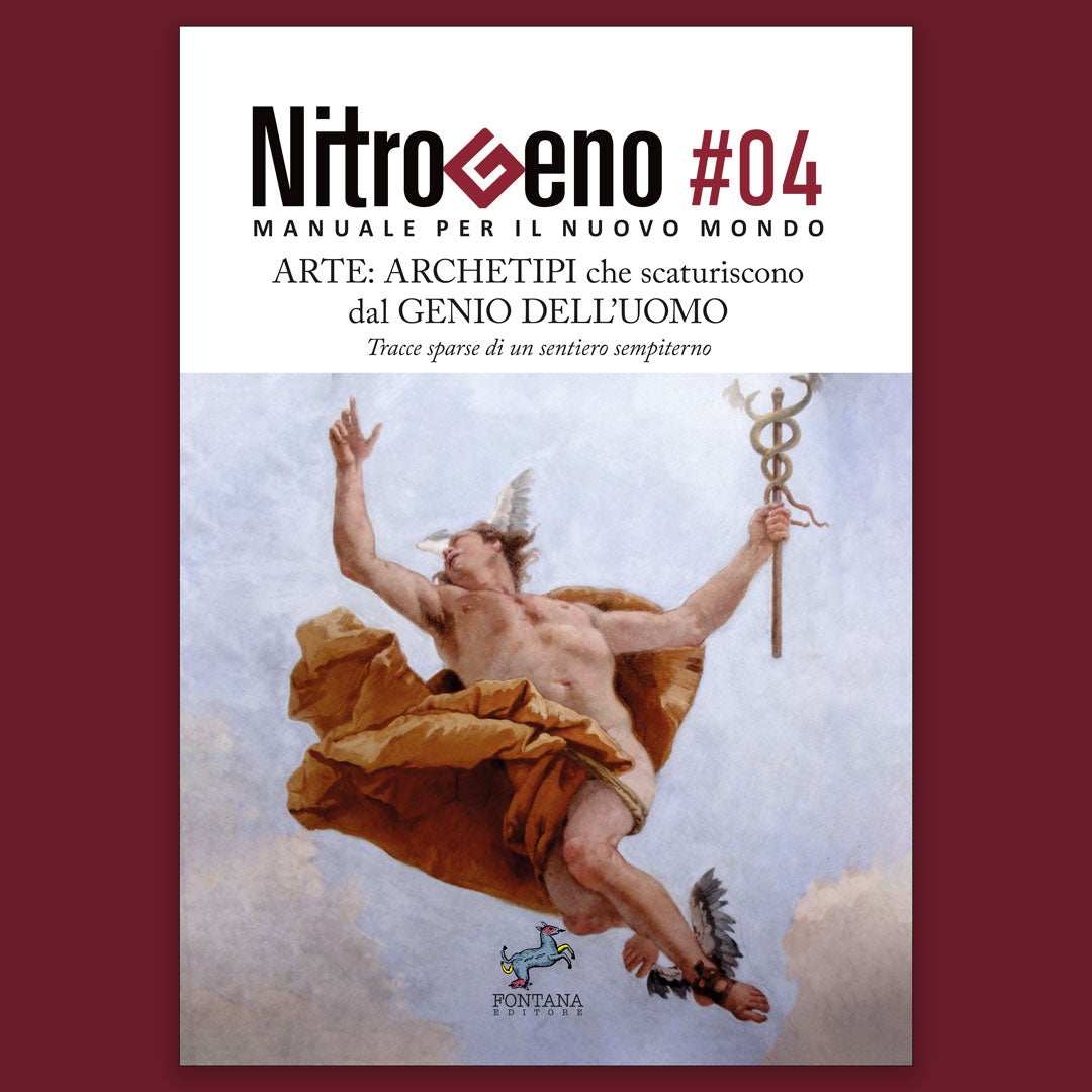 ARTE: Archetipi che scaturiscono dal genio dell’uomo – Nitrogeno - Fontana Editore