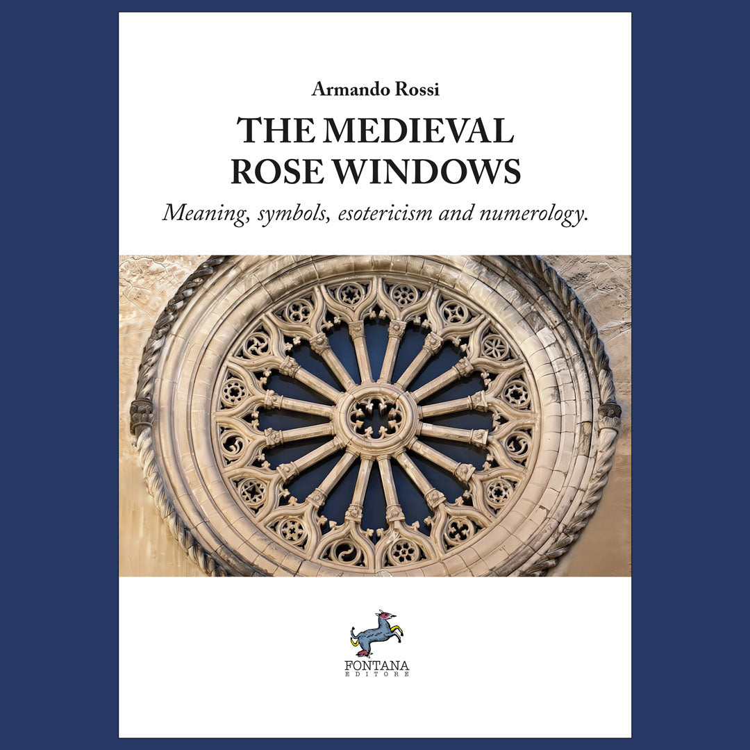 The Medieval Rose Windows - Armando Rossi