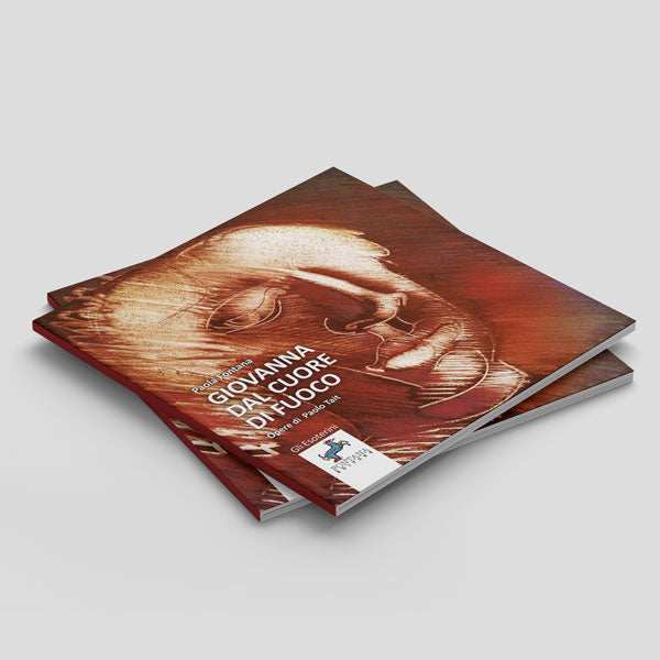 Giovanna dal cuore di fuoco - Fontana Editore