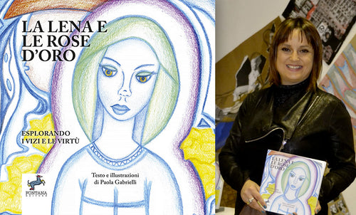 La Lena è le rose d'oro di Paola Gabrielli, leggenda e lavoro su di sè
