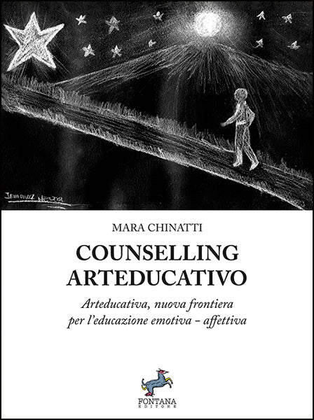 Counselling Arteducativo. Nuova frontiera per l’educazione emotiva-affettiva - Mara Chinatti