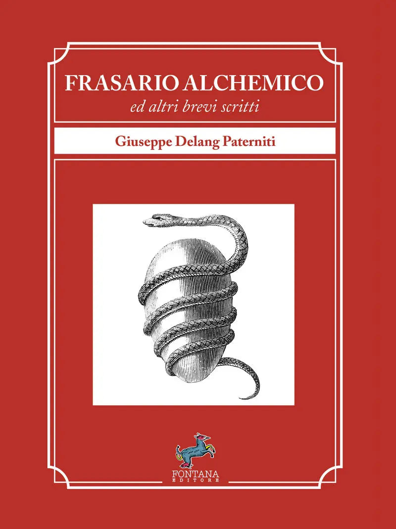 Frasario Alchemico e altri brevi scritti Fontana Editore