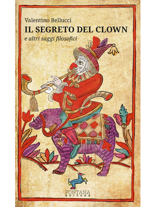 Il segreto del Clown e altri saggi filosofici Fontana Editore