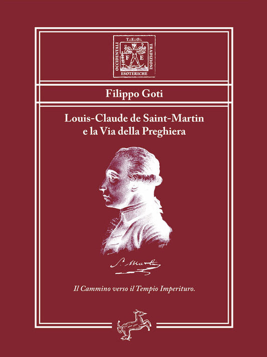 Louis-Claude de Saint-Martin la Via della Preghiera Fontana Editore