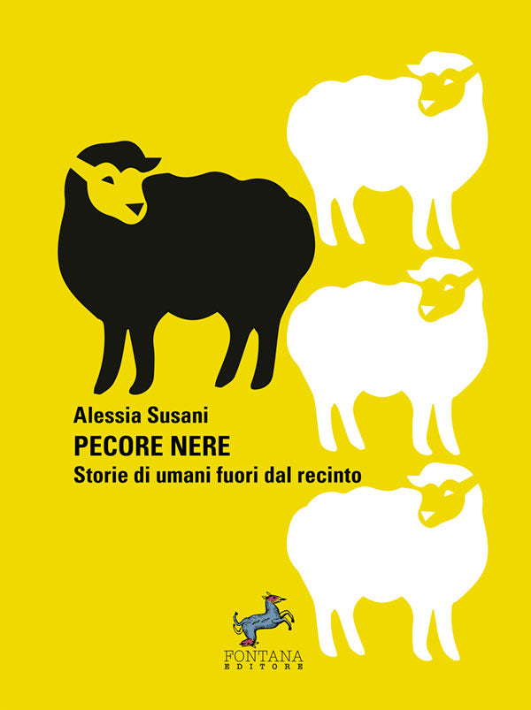 Pecore nere. Storie di umani fuori dal recinto Fontana Editore