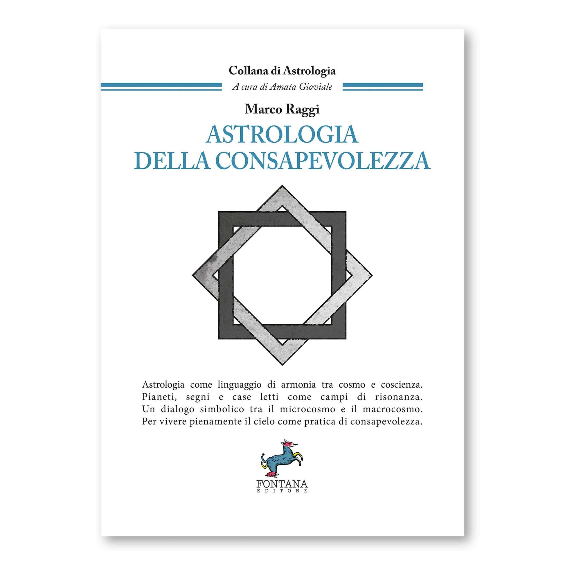 Atrologia della consapevolezza. Il linguaggio segreto dell'armonia tra cosmo e anima | Marco Raggi | Fontana Editore