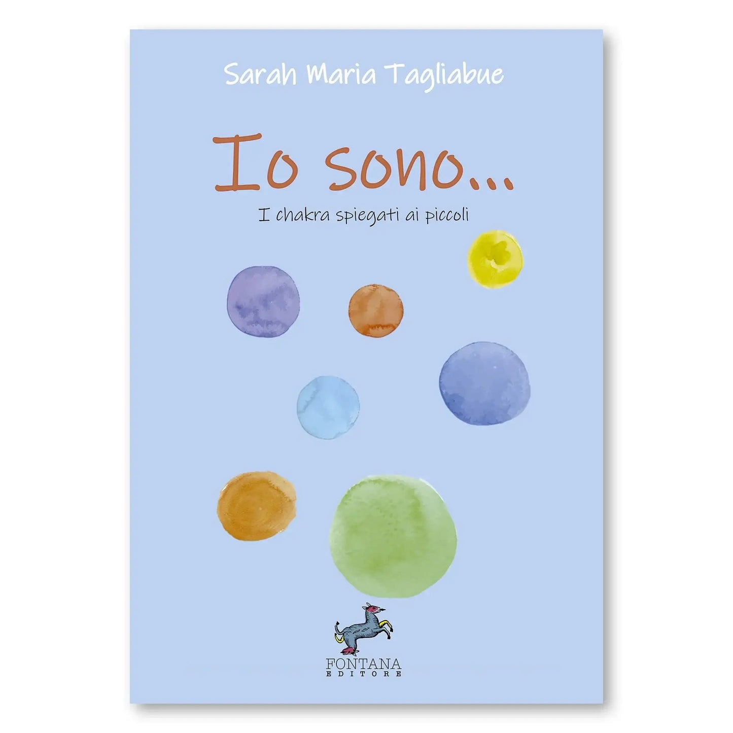 Io sono... I chakra spiegati ai piccoli - Fontana Editore