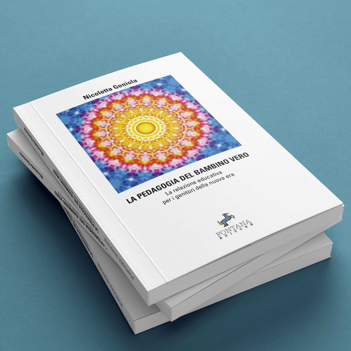 La Pedagogia del Bambino Vero – Nicoletta Geniola - Fontana Editore