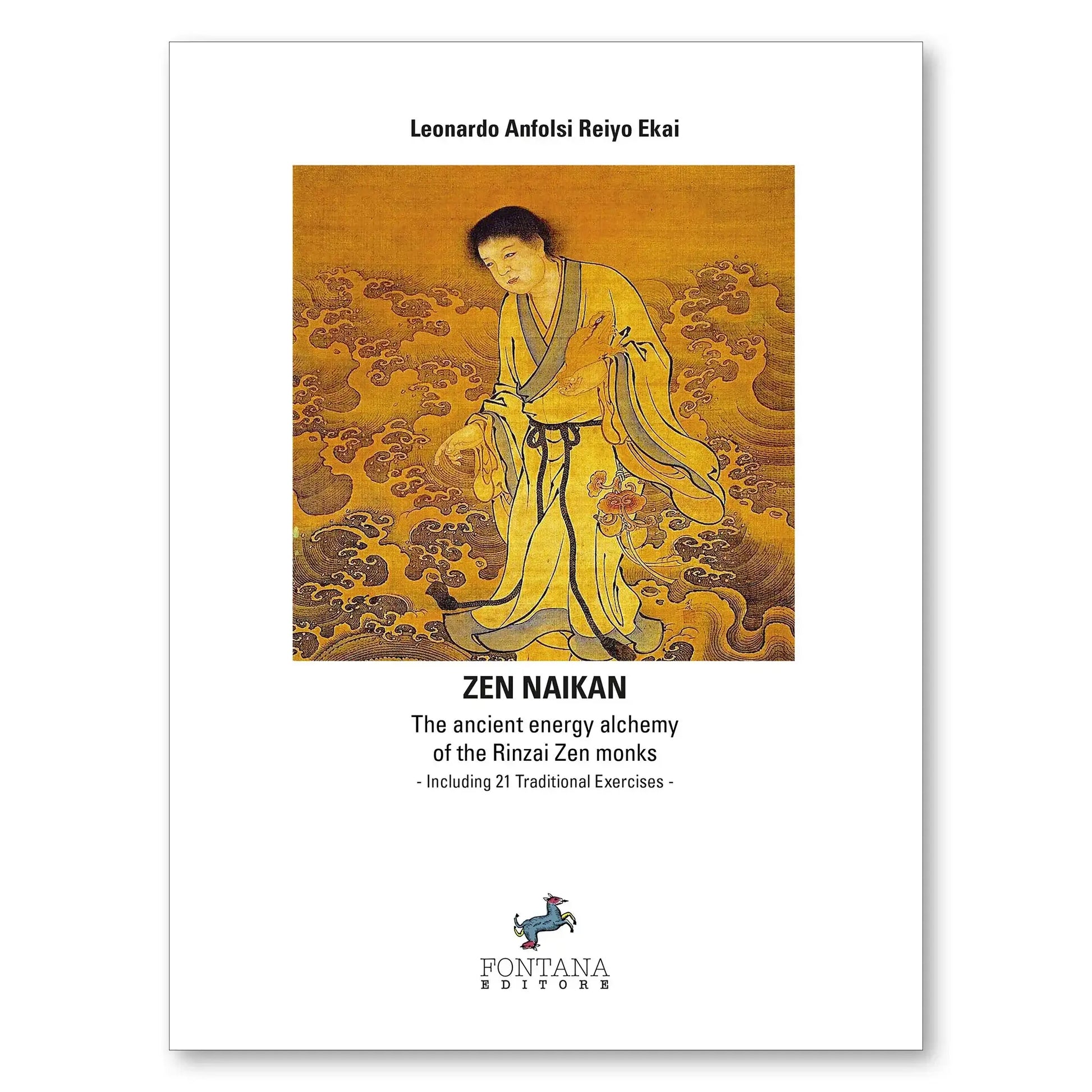 Zen Naikan. The ancient alchemy of the Rinzai Zen - Fontana Editore